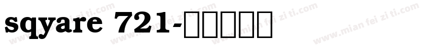 sqyare 721字体转换